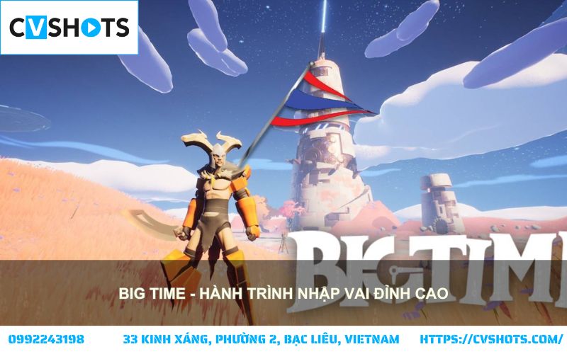 Tham gia Big Time, hành trình nhập vai đỉnh cao với đồ họa mãn nhãn và cốt truyện cuốn hút chưa từng có Tham gia Big Time, hành trình nhập vai đỉnh cao với đồ họa mãn nhãn và cốt truyện cuốn hút chưa từng có