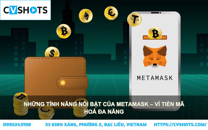 MetaMask là gì và vì sao ví này được yêu thích? Cùng điểm qua các tính năng vượt trội nhất nhé MetaMask là gì và vì sao ví này được yêu thích? Cùng điểm qua các tính năng vượt trội nhất nhé