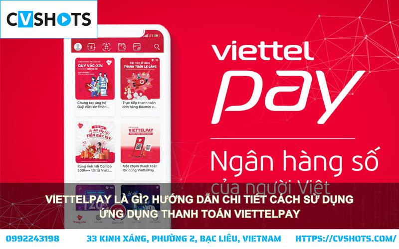 Tìm hiểu ViettelPay là gì và cách sử dụng ứng dụng để thanh toán, chuyển tiền, nạp điện thoại...
