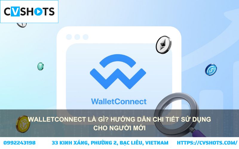 Tìm hiểu WalletConnect là gì và cách sử dụng an toàn để kết nối ví với DApp cho người mới bắt đầu